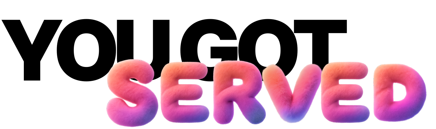 YouGotServed